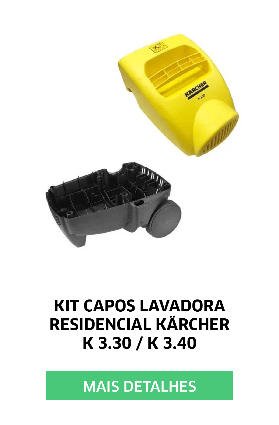 KIT CAPOS COMPLETO LAVADORA RESIDENCIAL KARCHER K 3.30 / K 3.40