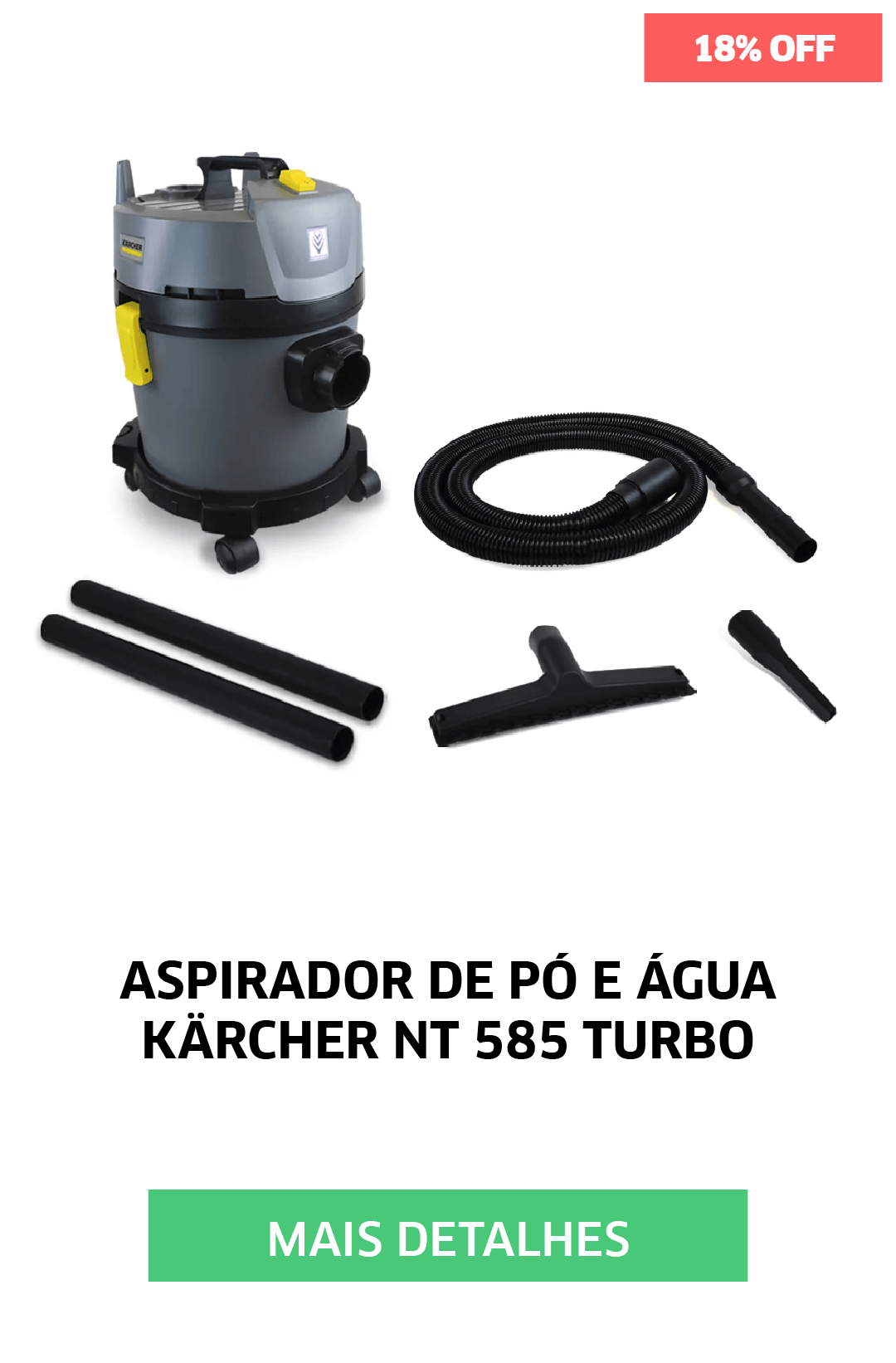 ASPIRADOR DE PÓ E ÁGUA KARCHER NT 585 TURBO