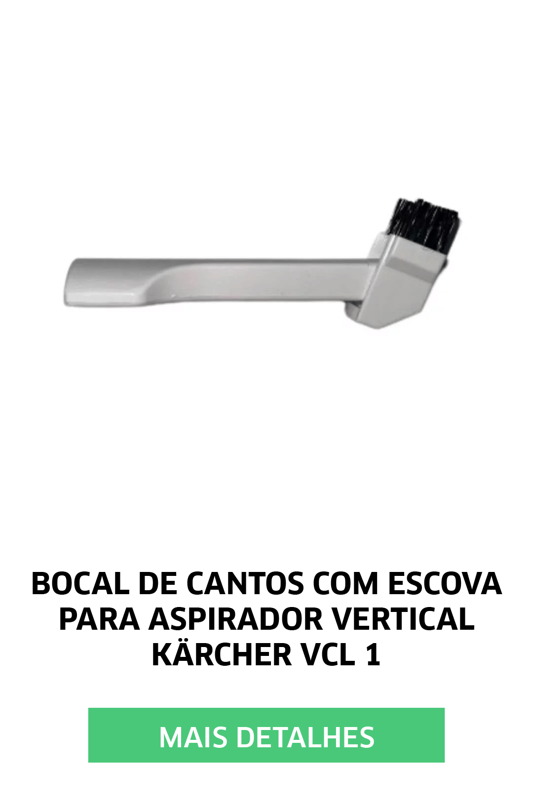 BOCAL DE CANTOS COM ESCOVA PARA ASPIRADOR VERTICAL KARCHER VCL 1