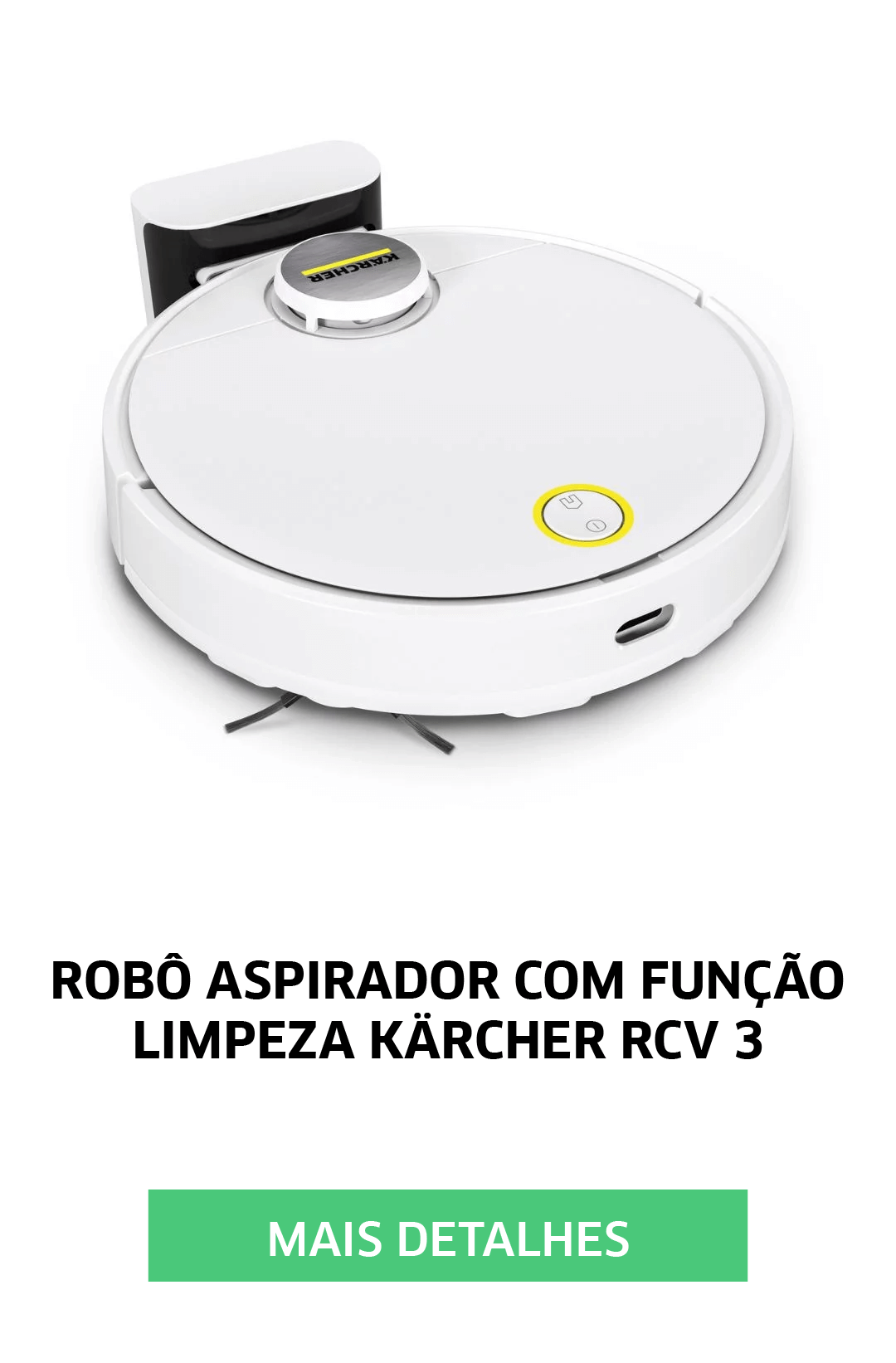 ROBÔ ASPIRADOR COM FUNÇÃO LIMPEZA KARCHER RCV 3