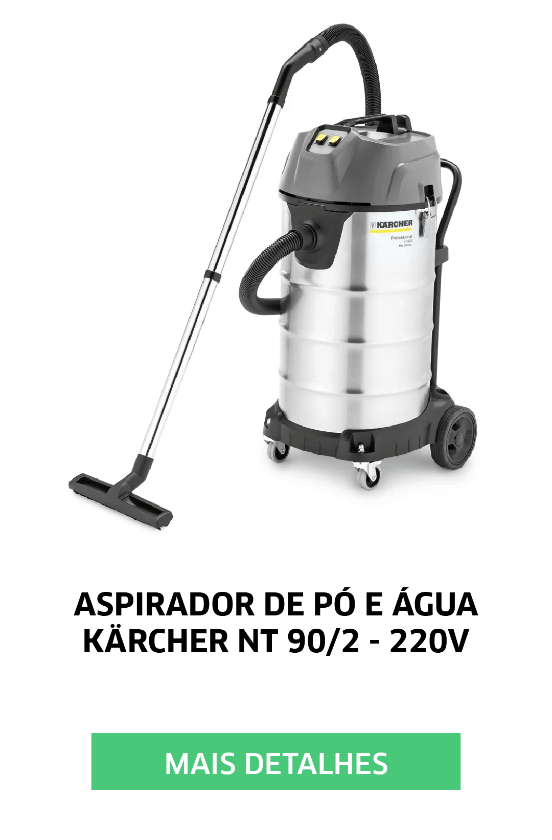 ASPIRADOR DE PÓ E ÁGUA KARCHER NT 90/2 - 220V