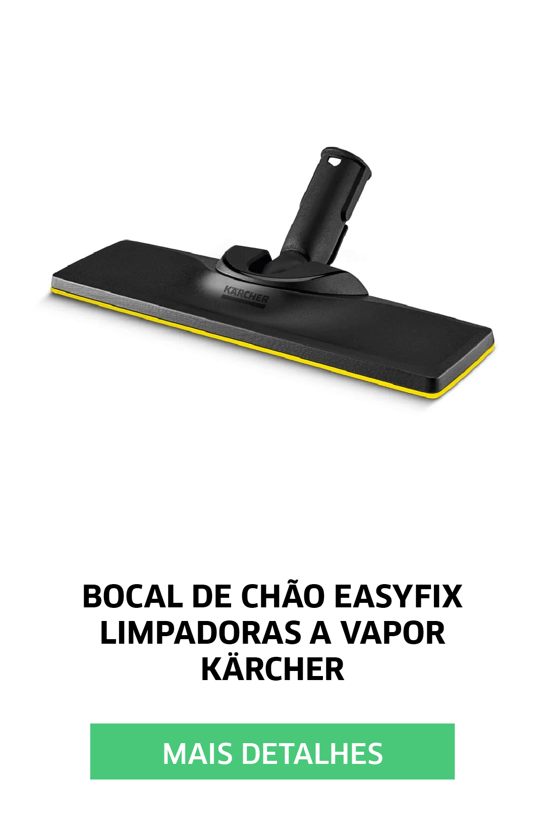 BOCAL DE CHÃO EASYFIX LIMPADORAS A VAPOR KARCHER